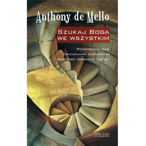 Anthony De Mello Szukaj Boga We Wszystkim