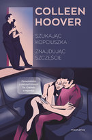 Szukając Kopciuszka. Znajdując szczęście Hoover Colleen