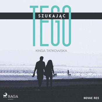 Szukając tego - Tatkowska Kinga