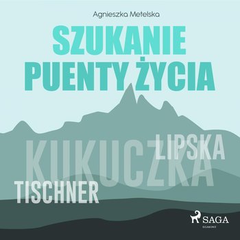 Szukanie puenty życia - Metelska Agnieszka
