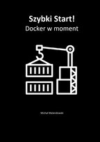 Szybki Start! Docker w moment - ebook mobi Walendowski Michał