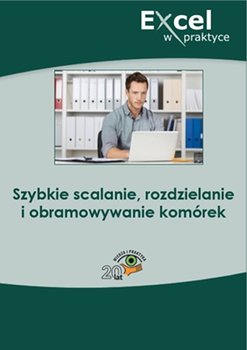 Szybkie scalanie, rozdzielanie i obramowywanie komórek - Opracowanie zbiorowe