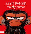 Szym Pansik ma zły humor - Lang Suzanne