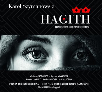 Szymanowski: Hagith opera w 1 akcie - Chór Filharmonii Narodowej