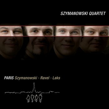 Szymanowski & Ravel & Laks: Paris - Szymanowski Quartet