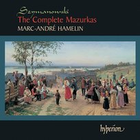 Szymanowski: the Complete Mazurkas Marc-André Hamelin