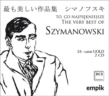 Szymanowski: To co najpiękniesze - Various Artists