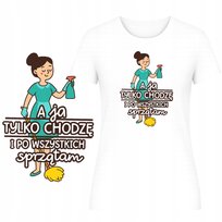 T-Shirt Damski Koszulka Super Nadruk Chodzę I Sprzątam Zabawny Prezent Xl