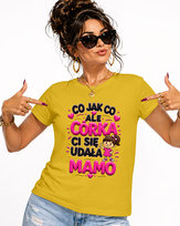 T-SHIRT KOSZULKA DAMSKA CO JAK CO ALE CÓRKA CI SIĘ UDAŁA NA DZIEŃ MAMY M
