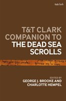 T&T Clark Companion to the Dead Sea Scrolls - Brooke George (university Of Manchester J.