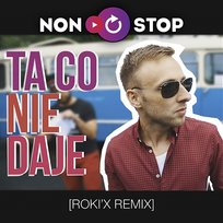 Ta Co Nie Daje NON STOP