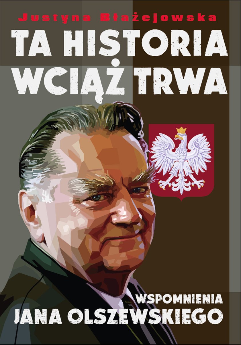 Ta historia wciąż trwa. Wspomnienia Jana Olszewskiego - ebook epub