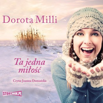 Ta jedna miłość - Milli Dorota