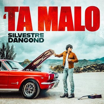 'TA MALO - Silvestre Dangond