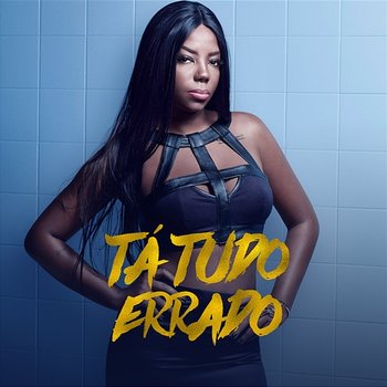 Tá tudo errado - Ludmilla