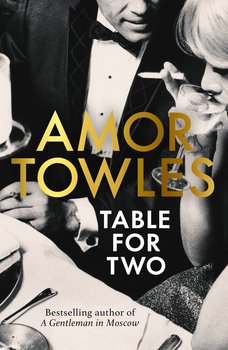 Table For Two - Amor Towles