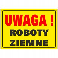 Tablica Uwaga! Roboty ziemne 25x35cm PCV1mm