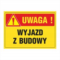 Tablica Uwaga! Wyjazd z budowy 25x35cm PCV1mm