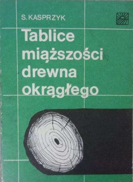 Tablice miąższości drewna okrągłego - Opracowanie zbiorowe | Książka w