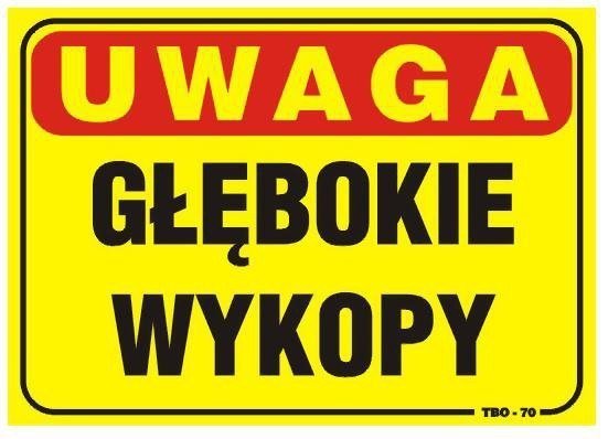 Unimet Tabliczka 35*25Cm Uwaga! Głębokie Wykopy