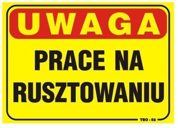 Tabliczka 35*25Cm Uwaga! Prace Na Rusztowaniu - unimet