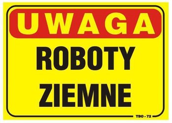 Tabliczka 35*25Cm Uwaga! Roboty Ziemne - unimet