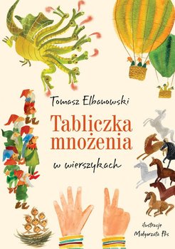 Tabliczka mnożenia w wierszykach - Elbanowski Tomasz