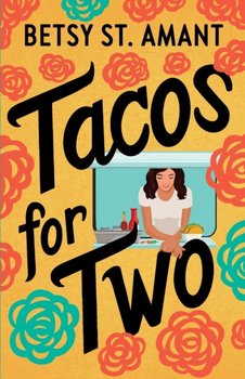 Tacos for Two - Betsy St. Amant
