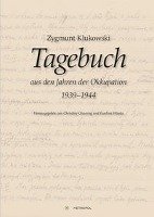 Tagebuch aus den Jahren der Okkupation der Region Zamosc (1939-1944) - Klukowski Zygmunt