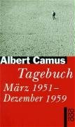 Tagebuch März 1951 - Dezember 1959 Camus Albert