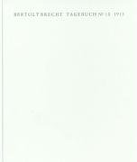 Tagebuch No. 10. 1913. Faksimile der Handschrift und Transkription - Brecht Bertolt