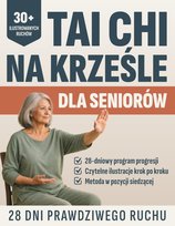 TAI CHI NA KRZEŚLE DLA SENIORÓW: 28 dni. 8 form. Codzienna progresja. Program dla silnych stawów i lepszej równowagi, z czytelnymi ilustracjami i jasną strukturą od pierwszego dnia Inna marka