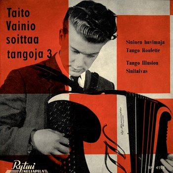Taito Vainio soittaa tangoja 3 - Taito Vainio