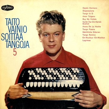 Taito Vainio soittaa tangoja 5 - Taito Vainio
