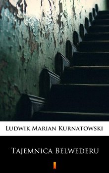 Tajemnica Belwederu - Kurnatowski Ludwik Marian
