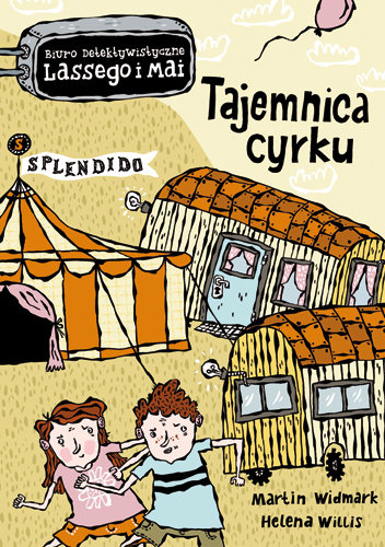 Tajemnica cyrku. Biuro Detektywistyczne Lassego i Mai. Tom 3