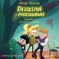 Tajemnica dyrektora Bębenka. Detektywi z podstawówki. Tom 1 - audiobook
