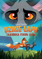 Tajemnica fermy lisów. Dzikie łapy. Tom 1 Nordahl Victor