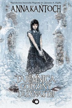 Tajemnica godziny trzynastej. Tajemnica diabelskiego kręgu. Tom 3 - Kańtoch Anna