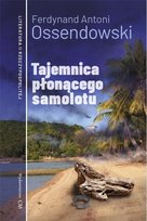 Tajemnica płonącego samolotu Ossendowski Antoni Ferdynand