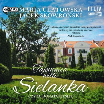 Tajemnica wilii Sielanka - Skowroński Jacek, Ulatowska Maria