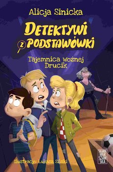 Tajemnica woźnej Drucik. Detektywi z podstawówki. Tom 2 - ebook epub - Sinicka Alicja