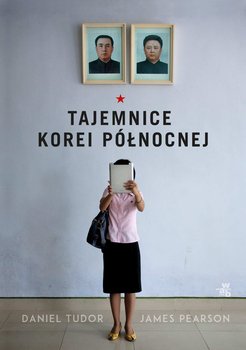 Tajemnice Korei Północnej - ebook epub - Tudor Daniel, Pearson James