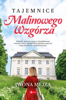 Tajemnice Malinowego Wzgórza Mejza Iwona