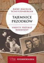 TAJEMNICE PRZODKÓW Anne Ancelin Schutzenberger