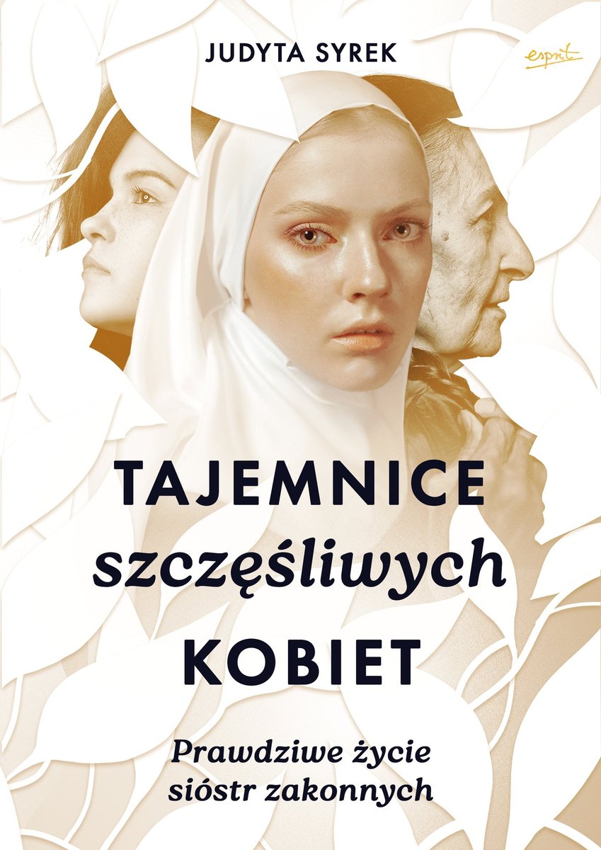 Tajemnice szczęśliwych kobiet. Prawdziwe życie sióstr zakonnych - ebook EPUB