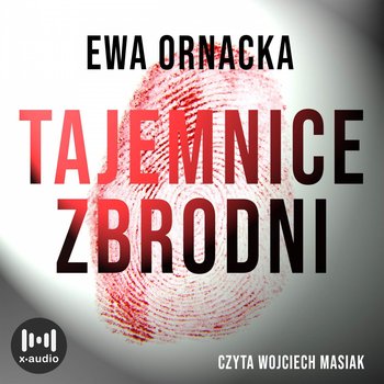 Tajemnice zbrodni - audiobook - Ornacka Ewa