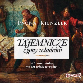 Tajemnicze zgony władców - Kienzler Iwona