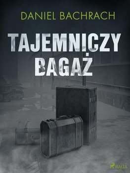 Tajemniczy bagaż - Bachrach Daniel