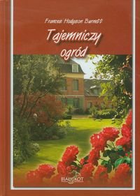 Tajemniczy ogród - Hodgson Burnett Frances